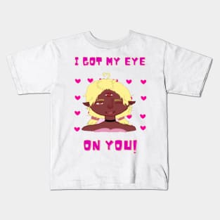 Cyclops - I got my eye on you Kids T-Shirt